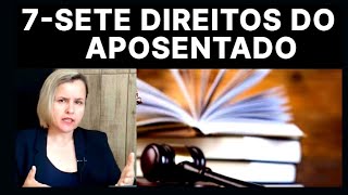 Veja sete 7 direitos do aposentado a partir dos 60 anos de idade [upl. by Ilamad]