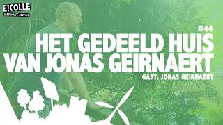 44 Het gedeeld huis van Jonas Geirnaert Gast Jonas Geirnaert [upl. by Notlil]