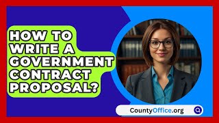 How To Write A Government Contract Proposal  CountyOfficeorg [upl. by Shenan421]