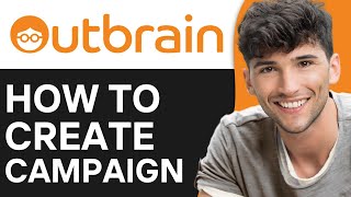 How to Create an OutBrain Campaign Native Ads Tutorial 2024 [upl. by Tabby]