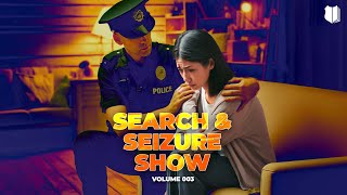 The Search amp Seizure Show  Volume III  May 15 2024 [upl. by Umeko]