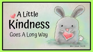 ✅ BE KIND Childrens Story 💗 A Little Kindness Goes A Long Way  Kindness Story for Kids [upl. by Nylatsyrc]