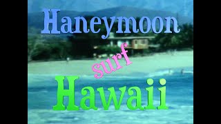 Honeymoon Hawaii 2 [upl. by Garvy141]