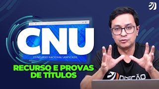 CNU RECURSO E PROVAS DE TÍTULOS TUDO O QUE VOCÊ PRECISA SABER [upl. by Aiciram639]