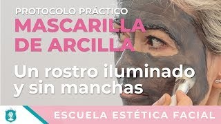 Protocolo Mascarilla de arcilla para que sirve y sus beneficios luce una piel sana y bonita [upl. by Stefan733]