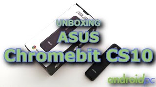 Unboxing miniPC con ChromeOS ASUS Chromebit CS10 [upl. by Gussman553]