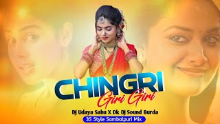 Dj Chingri Giri Giri  3S Style Sambalpuri Mix  Dj Udaya Sahu X Dk Dj Sound Burda [upl. by Oeht978]