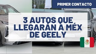 3 AUTOS que llegaran a Mex de Geely  Primer contacto  Daniel Chavarría [upl. by Kahn]