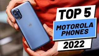 Top 5 BEST Motorola Phones of 2022 [upl. by Heath466]