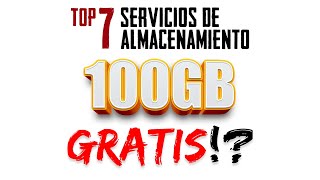 TOP 7 Almacenamiento en la Nube ¡Hasta 100GB gratis [upl. by Aromas]