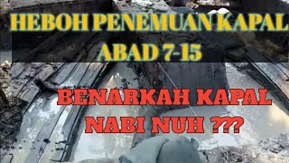 VIRAL  PENEMUAN KAPAL ZAMAN NABI NUH  MULAI TERLIHAT BENTUK KAPALDI HARI KE 10 ESKAVASI [upl. by Yrrek124]