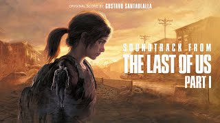 Gustavo Santaolalla  The Path A New Beginning from quotThe Last of Us Part Iquot Soundtrack [upl. by Anet399]