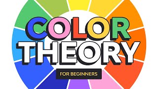 Color Theory for Beginners  FREE COURSE [upl. by Fox]