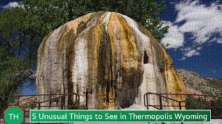 5 Unusual Things in Thermopolis WY [upl. by Ailet]