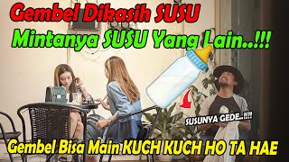 Gembel Dikasih SUSU Mintanya SUSU Yang Laenn Gembel Bisa Main Lagu KUCH KUCH HO TA HAE [upl. by Hastings]