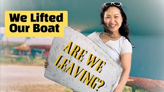 We Lifted Our Boat Are We Leaving ep21 [upl. by Reece49]