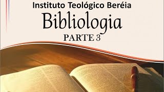 BIBLIOLOGIA Parte 2  Instituto Teológico Beréia [upl. by Apollus]