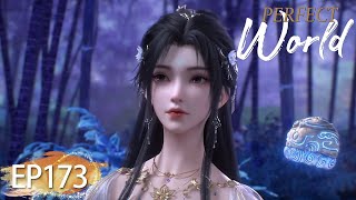 ✨Perfect World EP 173 MULTI SUB [upl. by Lledyl]