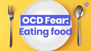 OCD Fear Eating Food [upl. by Anaillil]