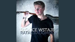 Rafał Radomski  Słońce wstaje [upl. by Fagen]