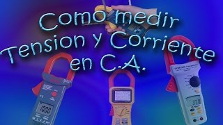 Como medir tension y corriente electrica en CA [upl. by Annoik]