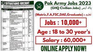 Pak Army GHQ Civilian Jobs 2023  How To Apply Pak Army GHQ Jobs Online Application Form Submit [upl. by Roose]