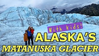 MATANUSKA GLACIER IN ALASKA with KIDS [upl. by Seidule224]