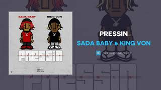 Sada Baby amp King Von  Pressin AUDIO [upl. by Otsuaf]