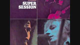 Bloomfield Kooper Stills  Super Session  02  Stop [upl. by Crawley]