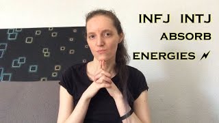 INFJ INTJ absorb energies 🗲 [upl. by Bradshaw]