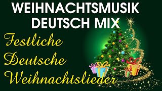 Die Besten Deutschen Weihnachtslieder 🎁🎄 Beste Weihnachtsmusik 2025 🎅Christliche Weihnachtslieder [upl. by Blount926]