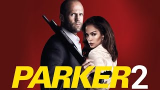 Parker 2 2024 Movie  Jason Statham Jennifer Lopez Michael Chiklis  Review And Facts [upl. by Nivad]