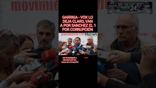 GARRIGA VOX INVESTIGARA A SANCHEZ ABALOS ARMENGOL ILLA POR TRAMA DE CORRUPCIÓN españa vox [upl. by Clovis]