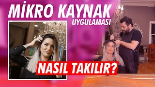 Mikro Kaynak Nasıl Yapılır  Kolay Saç Uzatma Uygulaması [upl. by Caprice]