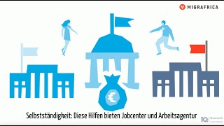 Selbstständigkeit Diese Hilfen bieten Jobcenter und Arbeitsagentur [upl. by Assilana]