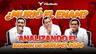 ¿Murió el ENAM  Analizando el examen de SERUMS 2024 [upl. by Davide]