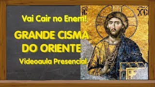 Grande Cisma do Oriente [upl. by Charis]