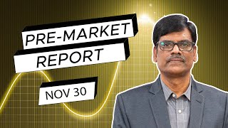 Pre Market Report 30Nov2023 [upl. by Eipper]