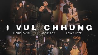 Richie Fanai Lesky Hype Addieboy  I vul chhungStarring Angela Malsawmpariofficial Mv [upl. by Oigimer]