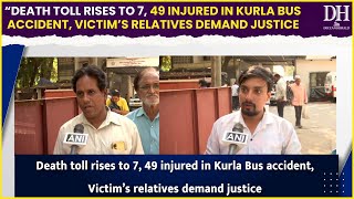 Death toll rises to 7 49 injured in Kurla Bus accident Victim’s relatives demand justice [upl. by Cirdet]