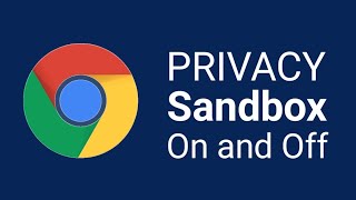 Privacy Sandbox Enable on Chrome Browser [upl. by Tengler462]