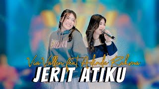 Jerit Atiku  Via Vallen ft Adinda Rahma I Official Live MV [upl. by Chadbourne849]