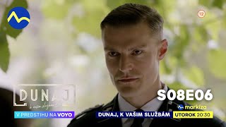 Dunaj k vašim službám  v utorok o 2030 na TV Markíza a v predstihu na Voyo s08e06 [upl. by Eilasor]