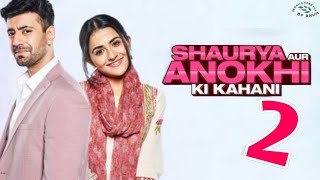 Shaurya Aur Anokhi Ki Kahani Season 2  Karanvir Sharma New Serial  Debattama Saha New Serial [upl. by Samson]