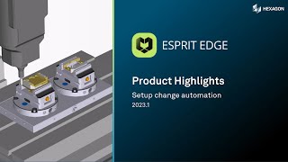 ESPRIT EDGE 2023  Setup change automation [upl. by Feingold]