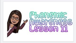 phonemic awareness lesson 11 [upl. by Ahgem346]