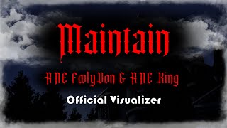 quotMaintainquot RNE FoolyVon Feat RNE King Official Visualizer [upl. by Richel]