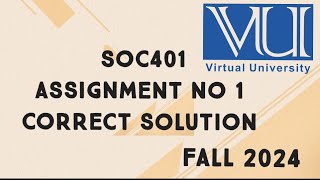 SOC401 Assignment No 1 Solution Fall 2024  soc401 assignment 1 solution fall 2024 [upl. by Mussman904]