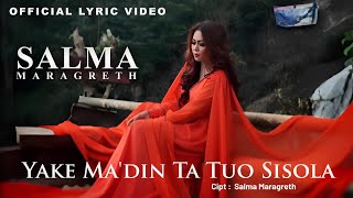 Salma Margareth  Yake Madin Ta Tuo Sisola  Official Lyric Video [upl. by Ulita]