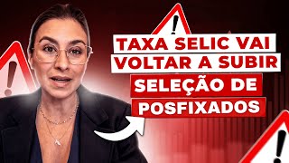 As melhores opções de RENDA FIXA para investir com a alta da taxa Selic [upl. by Annemarie]